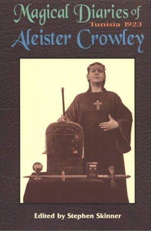 The Magical Diaries of Aleister Crowley: Tunisia, 1923 book cover