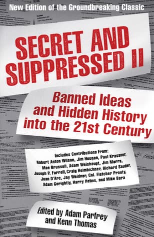 Secret and Suppressed II: Banned Ideas and Hidden History into the 21st Century book cover