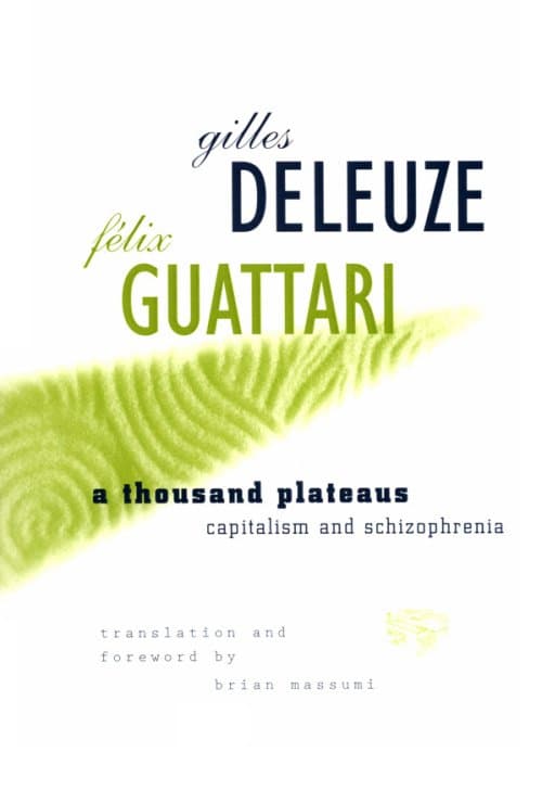 A Thousand Plateaus: Capitalism and Schizophrenia book cover