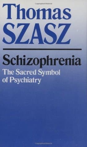 Schizophrenia: The Sacred Symbol of Psychiatry book cover