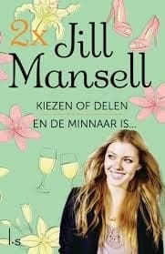 2x Jill Mansell: Kiezen of delen / En de minnaar is... book cover