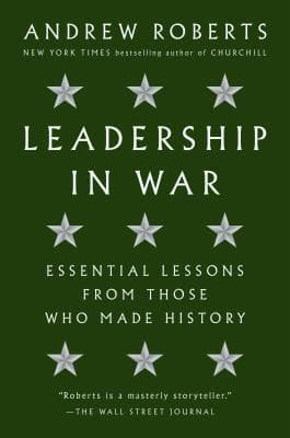 Leadership in War: Essential Lessons from Those Who Made History book cover