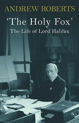 'The Holy Fox': The Life of Lord Halifax book cover