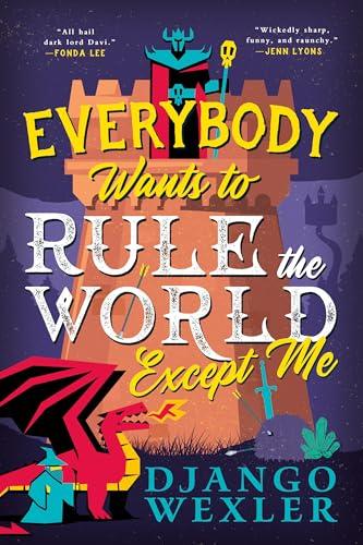 Everybody Wants to Rule the World Except Me book cover