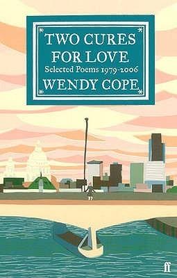 Two Cures for Love: Selected Poems, 1979-2006 book cover