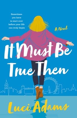 It Must Be True Then book cover