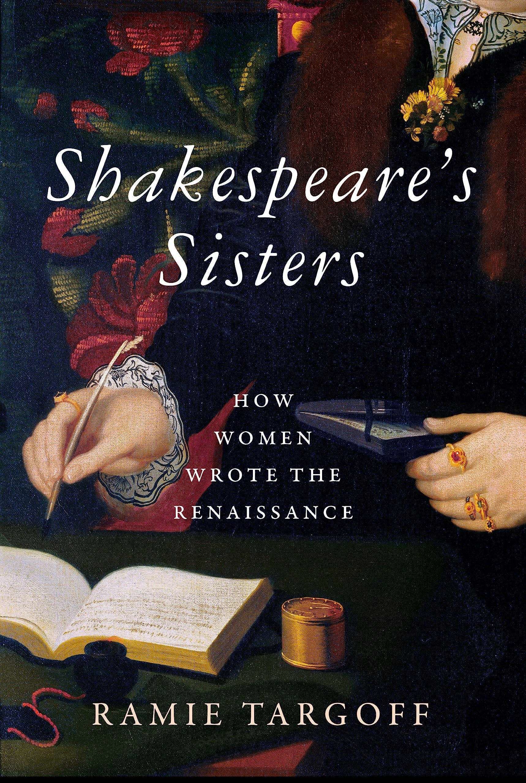Shakespeare's Sisters: How Women Wrote the Renaissance book cover