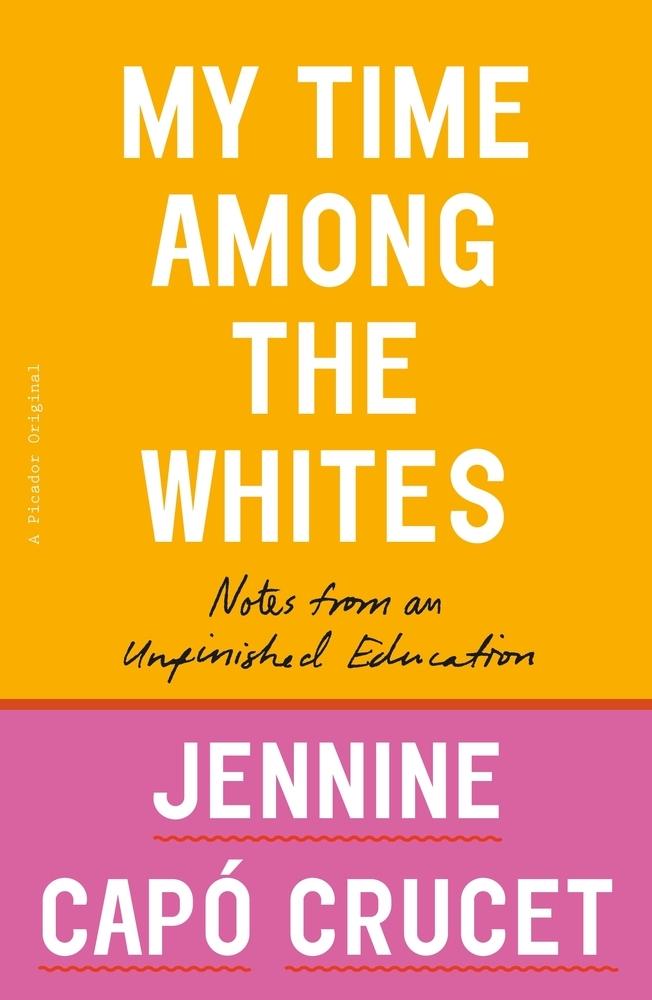 My Time Among the Whites: Notes from an Unfinished Education book cover