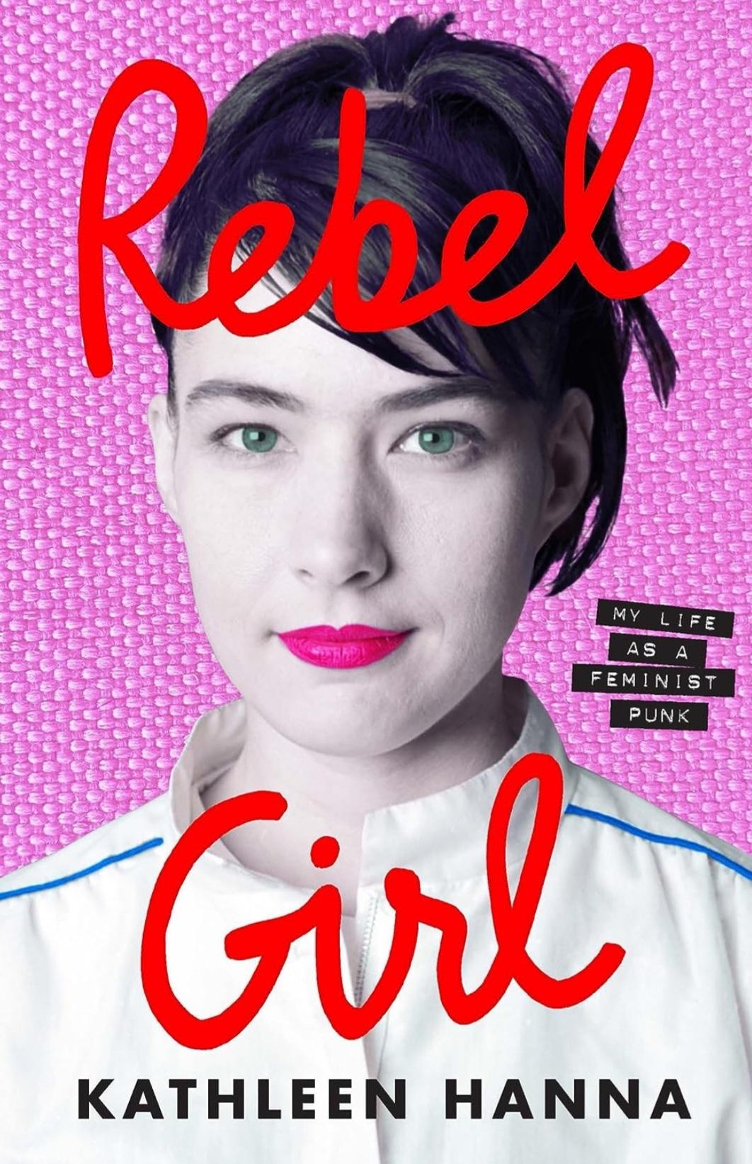 Rebel Girl: My Life as a Feminist Punk book cover