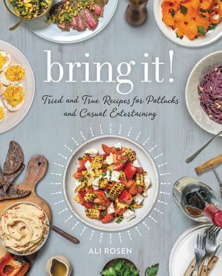 Bring It!: Tried and True Recipes for Potlucks and Casual Entertaining book cover