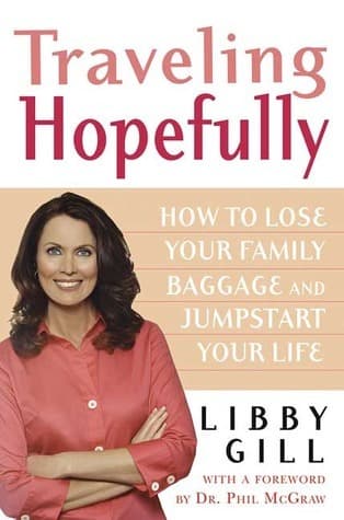 Traveling Hopefully: How to Lose Your Family Baggage and Jumpstart Your Life book cover