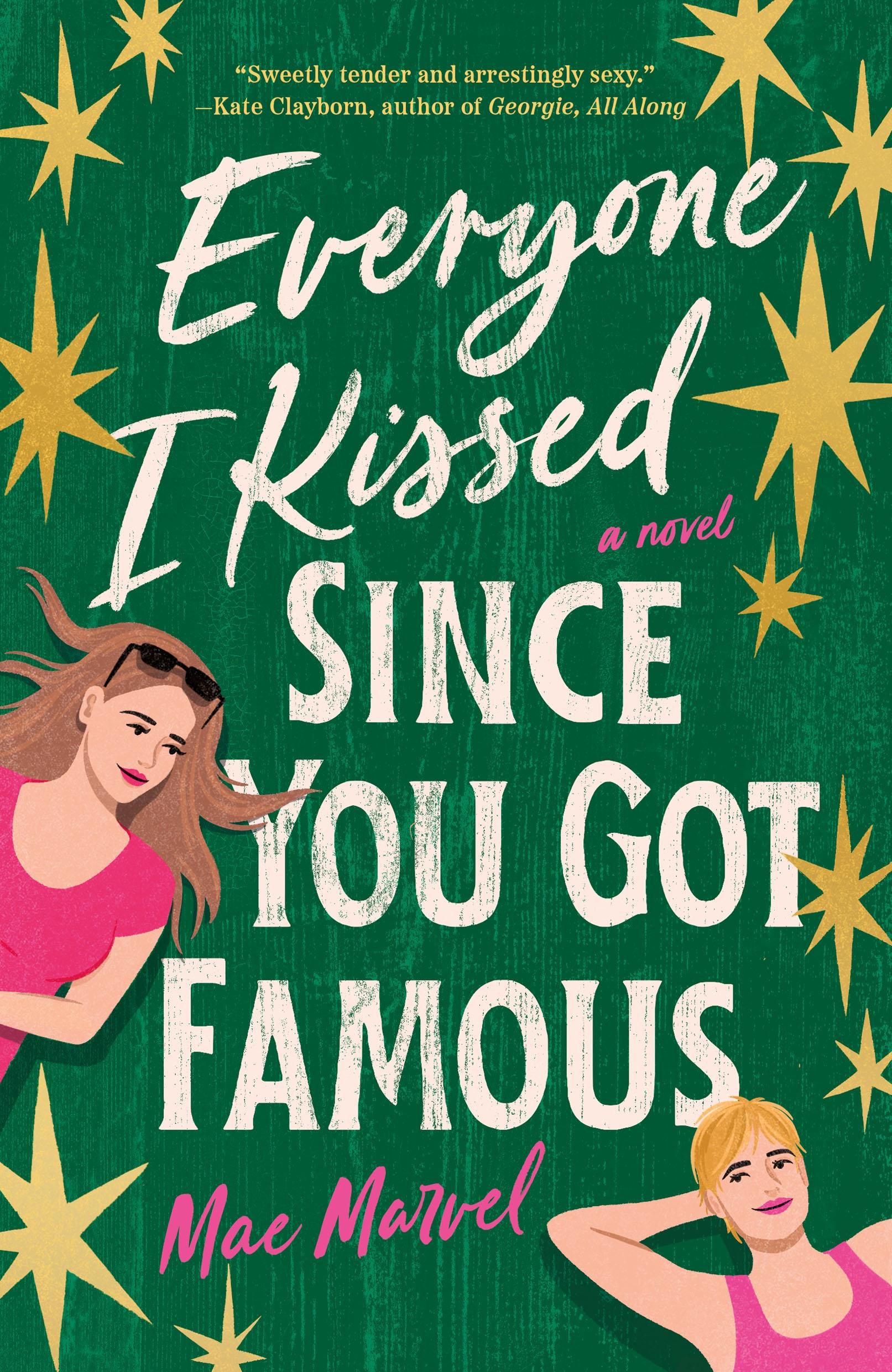Everyone I Kissed Since You Got Famous book cover