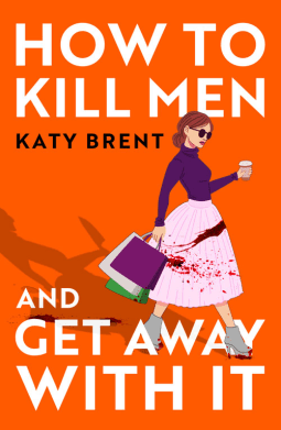 How to Kill Men and Get Away with It book cover
