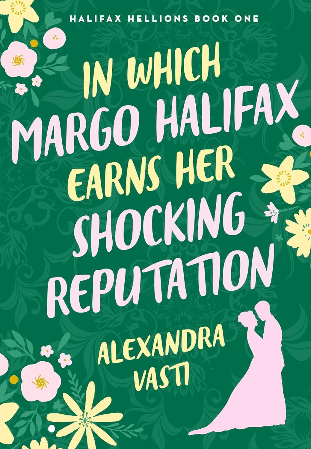 In Which Margo Halifax Earns Her Shocking Reputation book cover