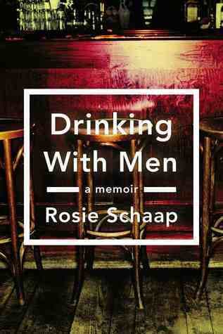 Drinking with Men: A Memoir book cover