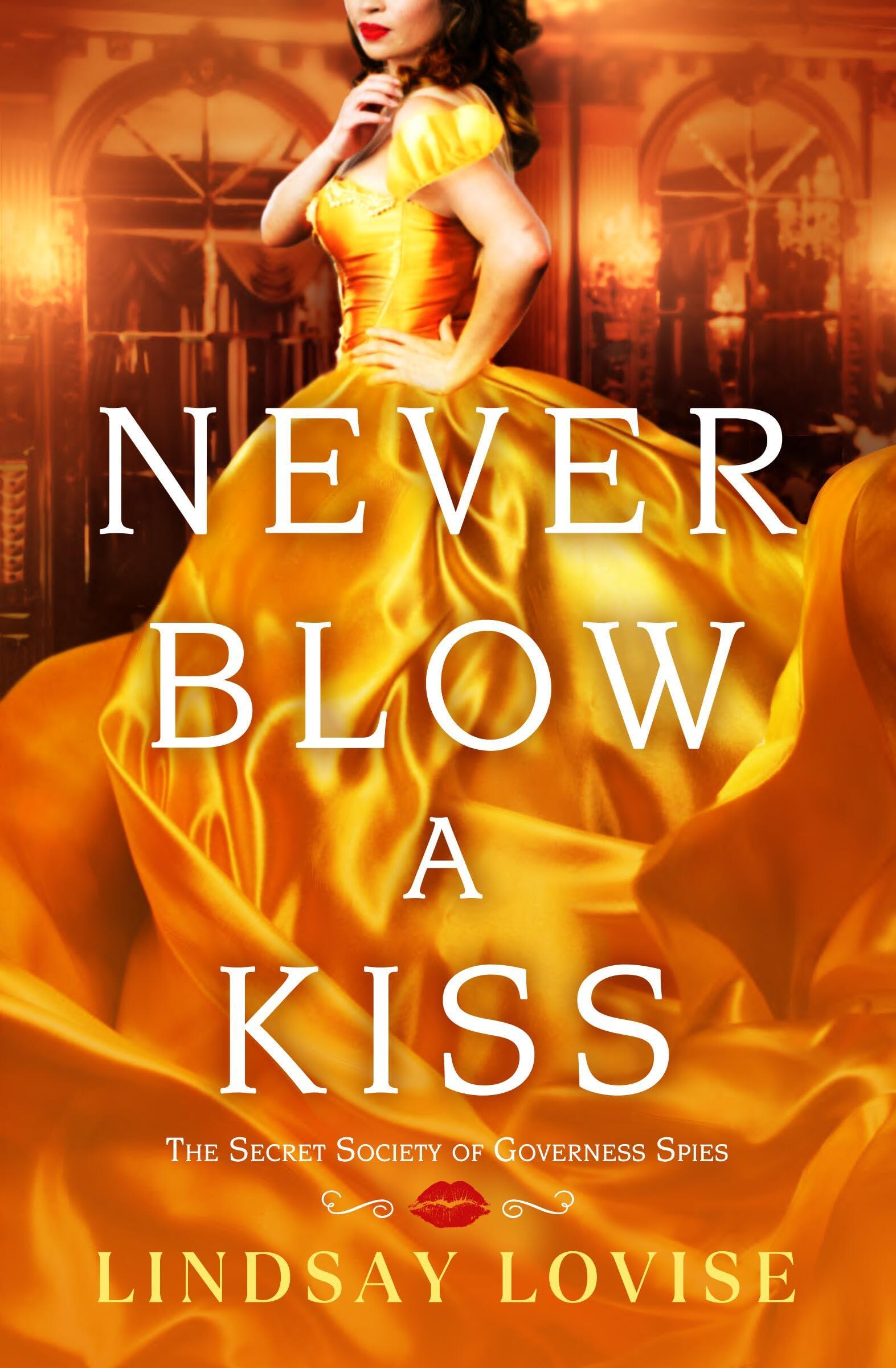 Never Blow a Kiss book cover