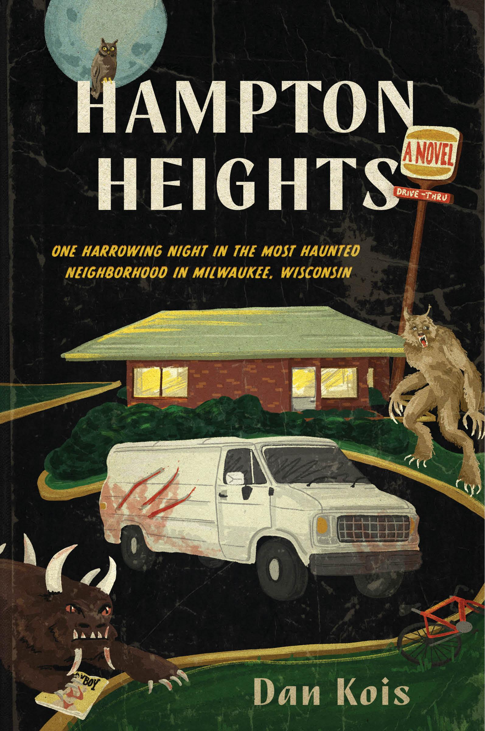 Hampton Heights: One Harrowing Night in the Most Haunted Neighborhood in Milwaukee, Wisconsin book cover