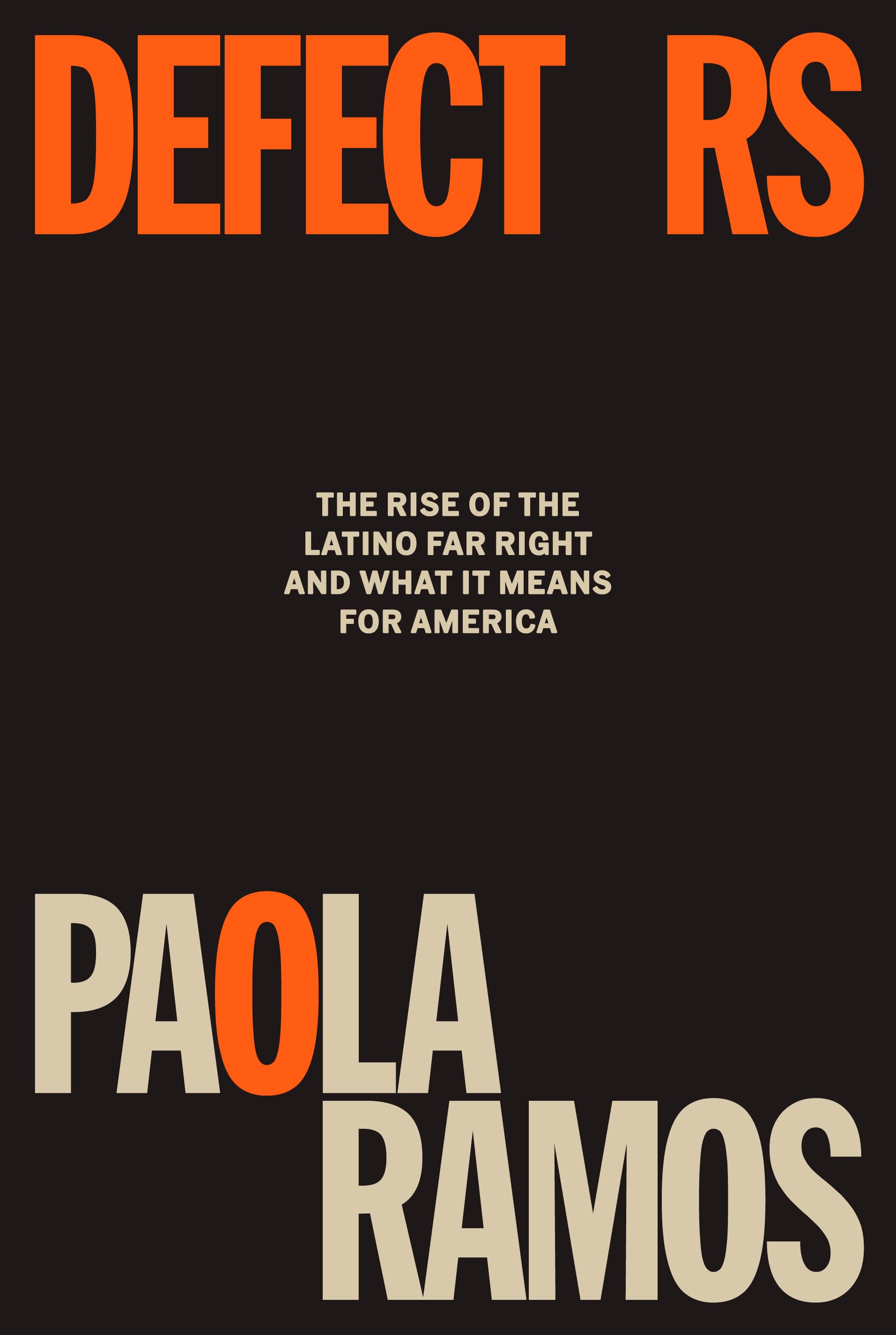 Defectors: The Rise of the Latino Far Right and What It Means for America book cover