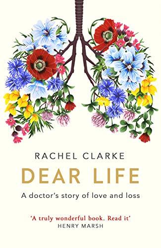 Dear Life: A Doctor's Story of Love and Loss book cover