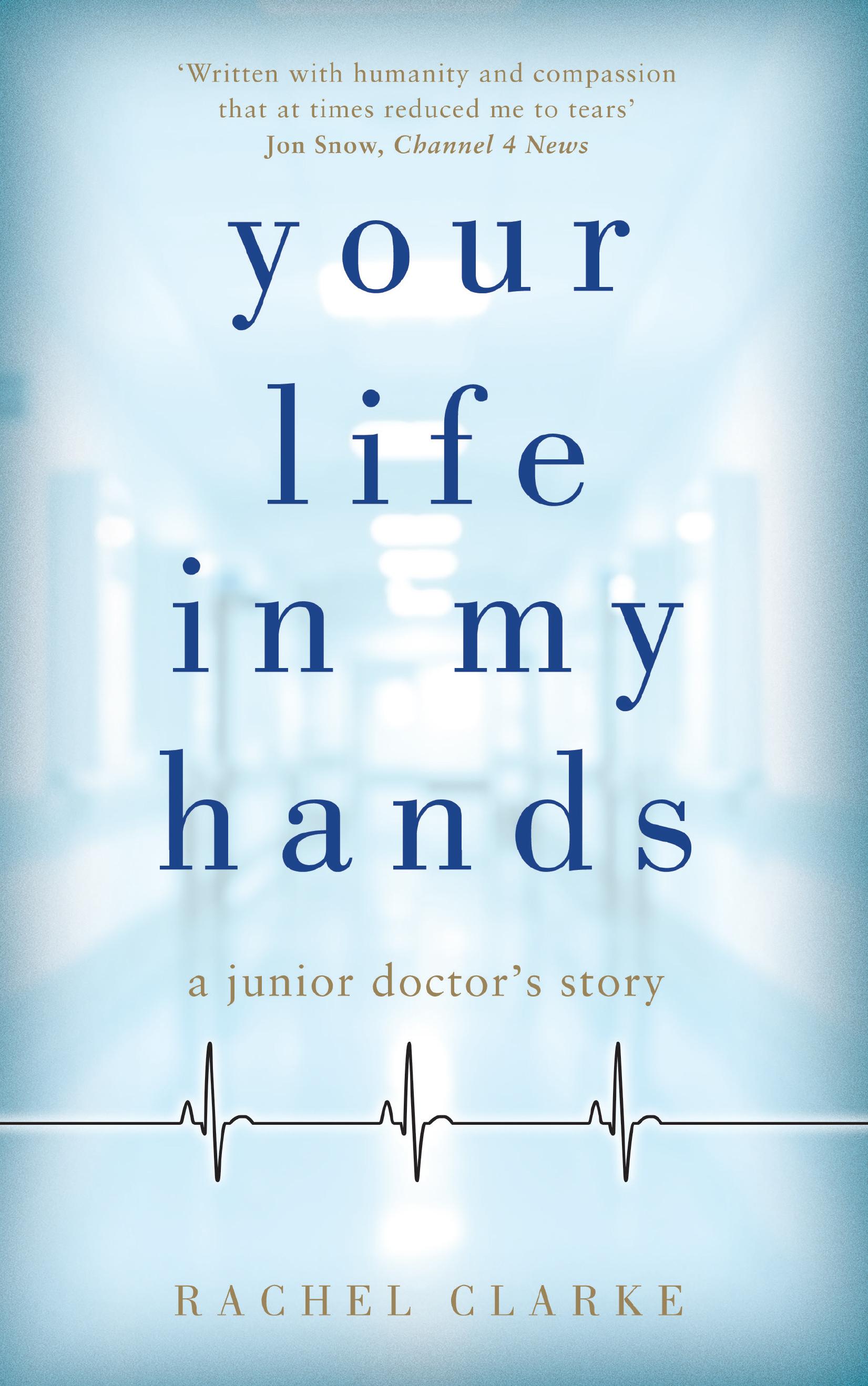 Your Life in My Hands: A Junior Doctor's Story book cover