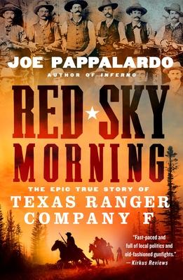 Red Sky Morning: The Epic True Story of Texas Ranger Company F book cover