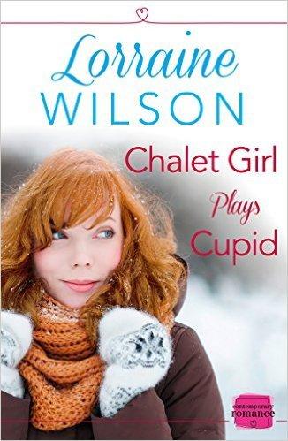Chalet Girl Plays Cupid book cover
