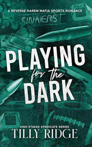 Playing for the Dark: A Dark Why Choose Mafia Sports Romance book cover