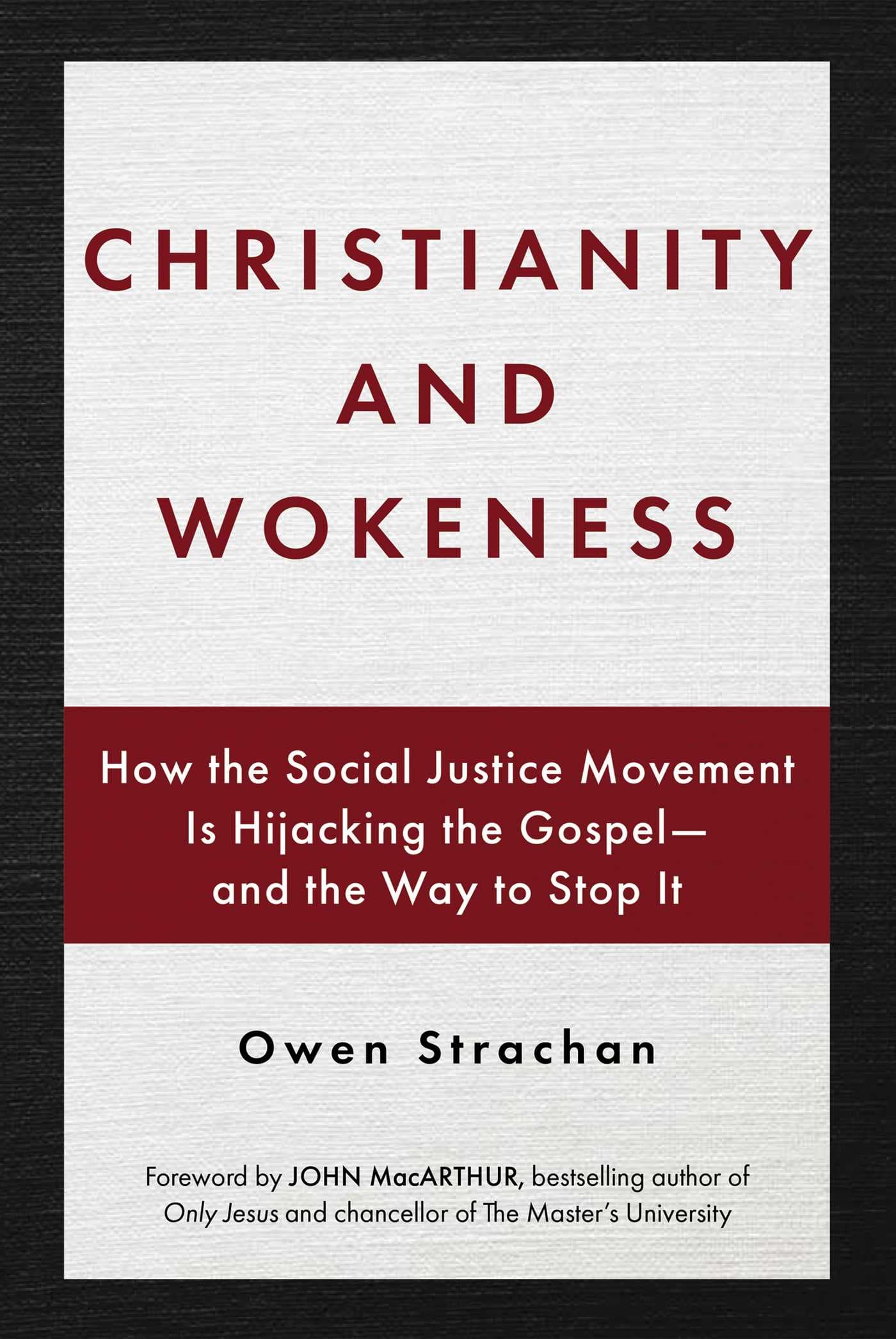 Christianity and Wokeness: How the Social Justice Movement is Hijacking the Gospel - and the Way to Stop It book cover