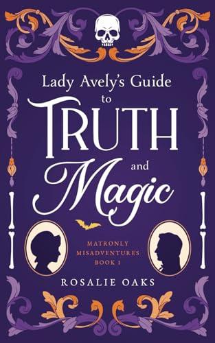 Lady Avely's Guide to Truth and Magic book cover