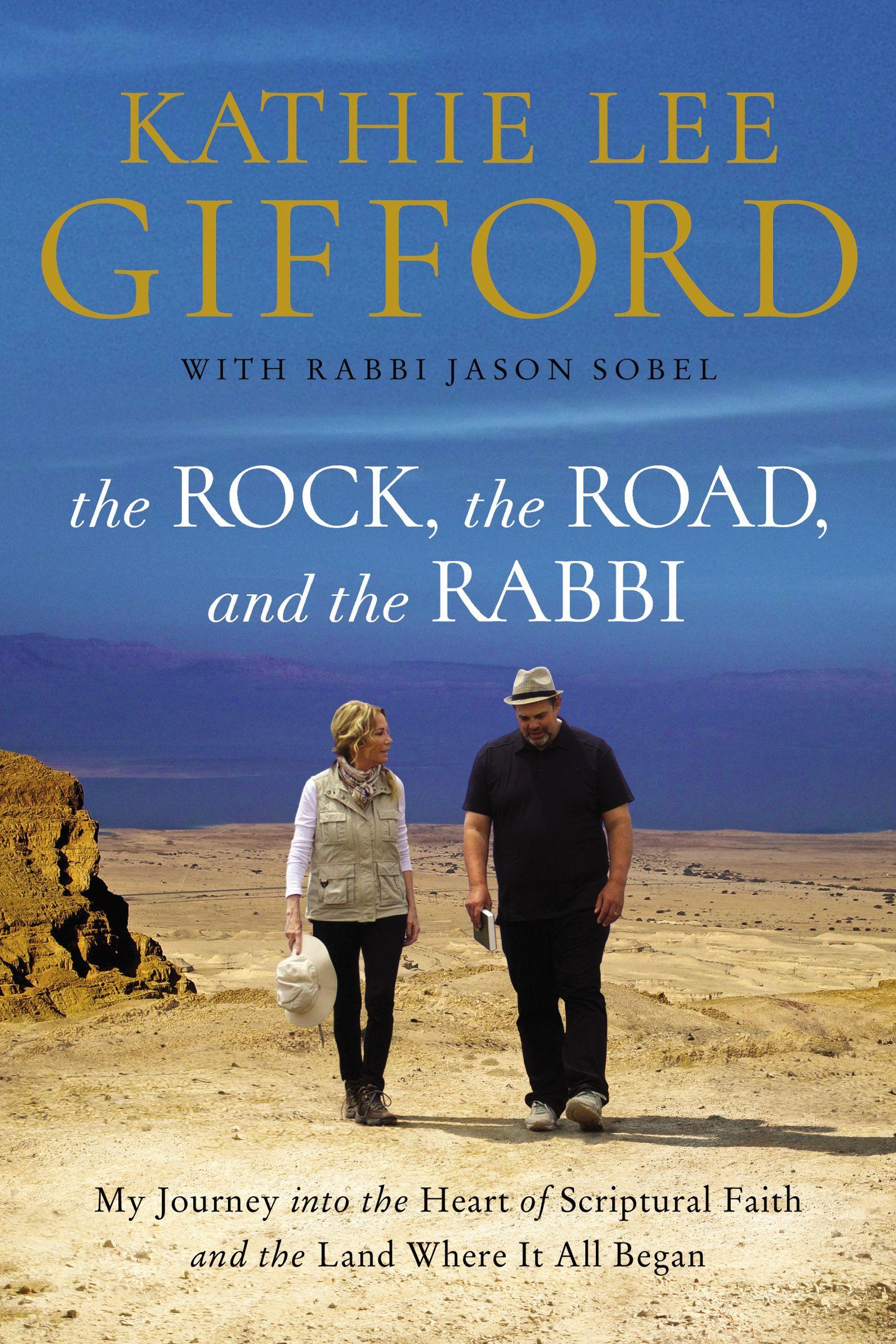 The Rock, the Road, and the Rabbi: My Journey into the Heart of Scriptural Faith and the Land Where It All Began book cover