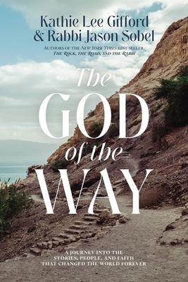 The God of the Way: A Journey into the Stories, People, and Faith That Changed the World Forever book cover