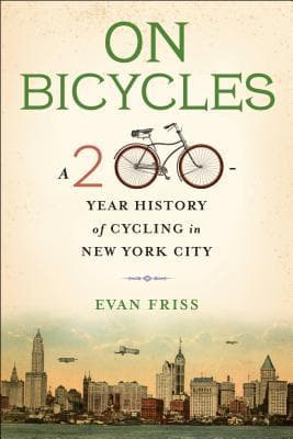 On Bicycles: A 200-Year History of Cycling in New York City book cover