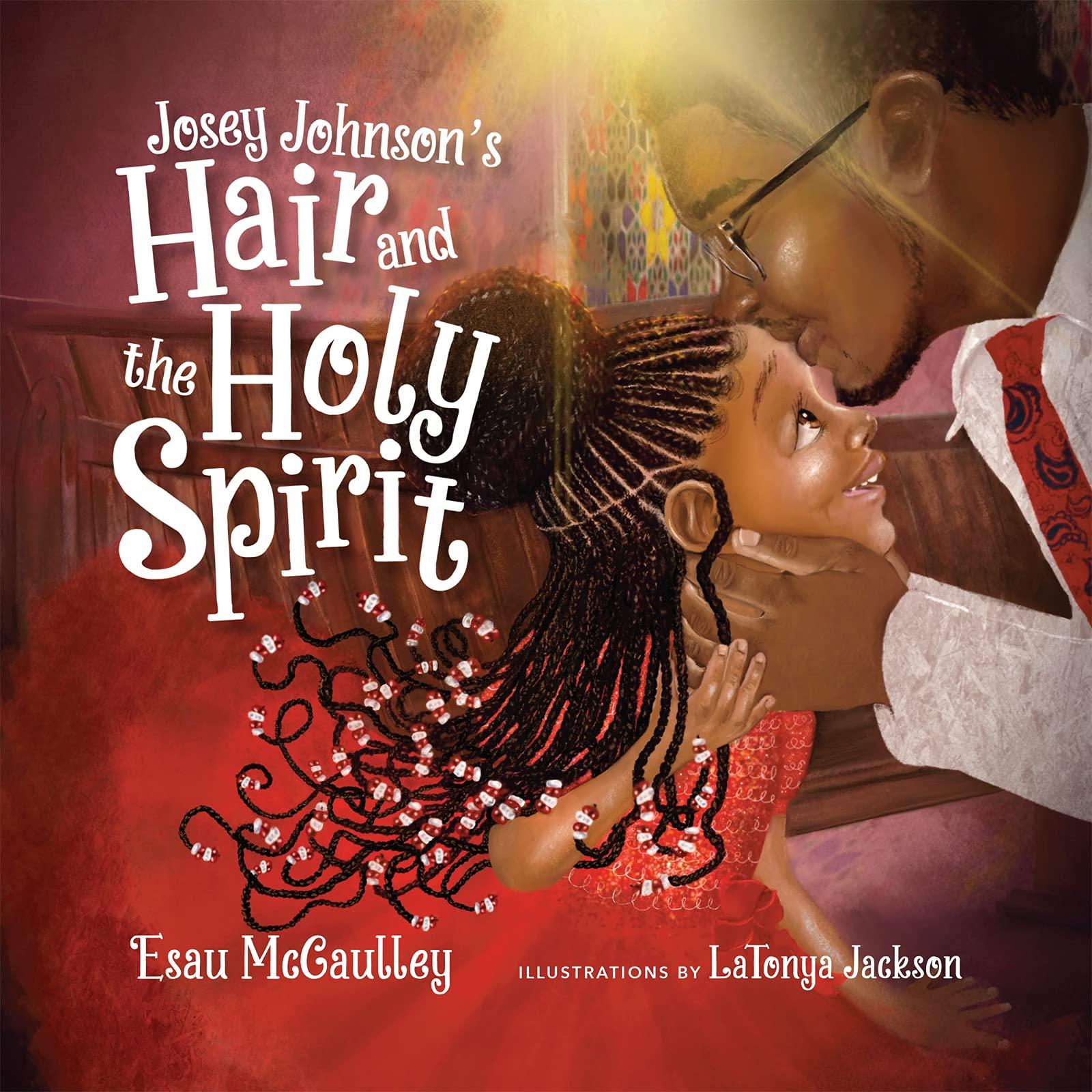 Josey Johnson's Hair and the Holy Spirit book cover