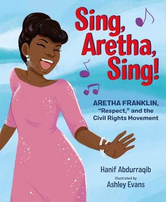 Sing, Aretha, Sing!: Aretha Franklin,"Respect," and the Civil Rights Movement book cover