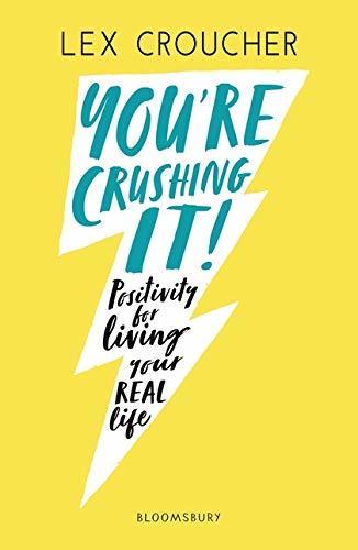 You're Crushing It: Positivity for living your REAL life book cover
