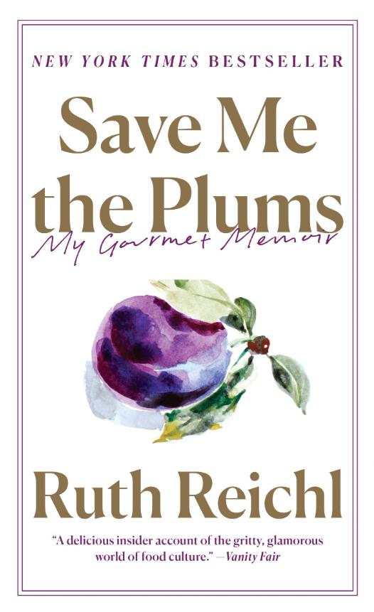 Save Me the Plums: My Gourmet Memoir book cover