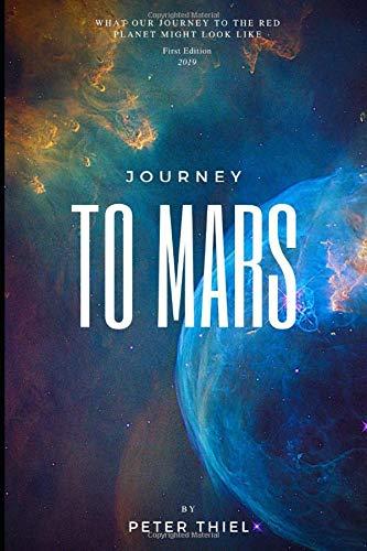 Journey to Mars: What Our Journey To the Red Planet Might Look Like? book cover