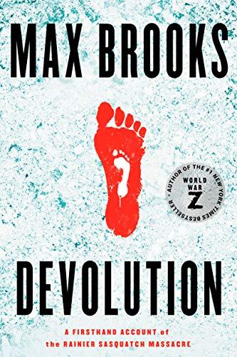 Devolution: A Firsthand Account of the Rainier Sasquatch Massacre book cover