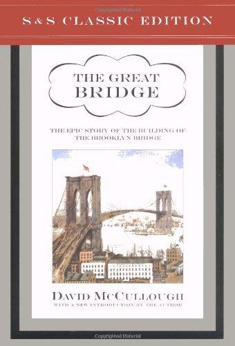 The Great Bridge: The Epic Story of the Building of the Brooklyn Bridge book cover
