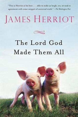 The Lord God Made Them All book cover