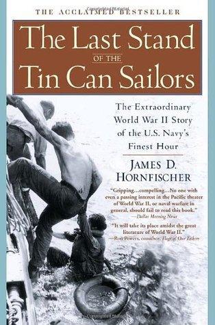 The Last Stand of the Tin Can Sailors: The Extraordinary World War II Story of the U.S. Navy's Finest Hour book cover
