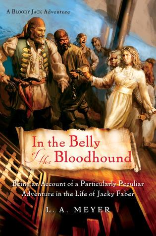 In the Belly of the Bloodhound: Being an Account of a Particularly Peculiar Adventure in the Life of Jacky Faber book cover