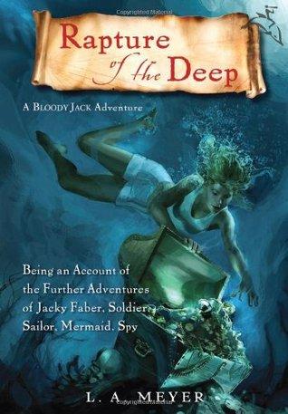 Rapture of the Deep: Being an Account of the Further Adventures of Jacky Faber, Soldier, Sailor, Mermaid, Spy book cover