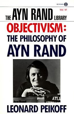 Objectivism: The Philosophy of Ayn Rand book cover