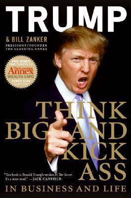 Think Big and Kick Ass in Business and Life book cover