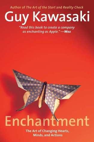 Enchantment: The Art of Changing Hearts, Minds, and Actions book cover