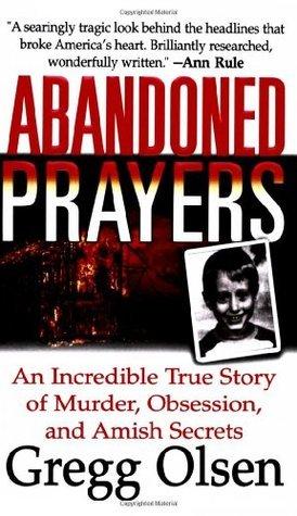Abandoned Prayers: The Incredible True Story of Murder, Obsession and Amish Secrets book cover