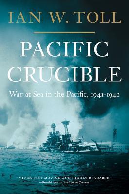 Pacific Crucible: War at Sea in the Pacific, 1941-1942 book cover
