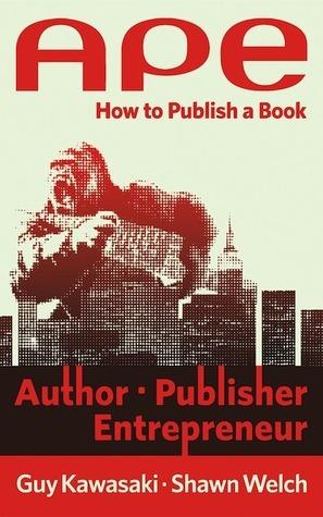 APE: Author, Publisher, Entrepreneur. How to Publish a Book book cover