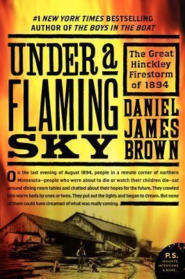 Under a Flaming Sky: The Great Hinckley Firestorm of 1894 book cover